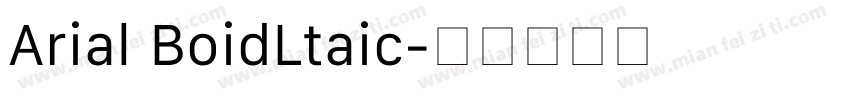 Arial BoidLtaic字体转换